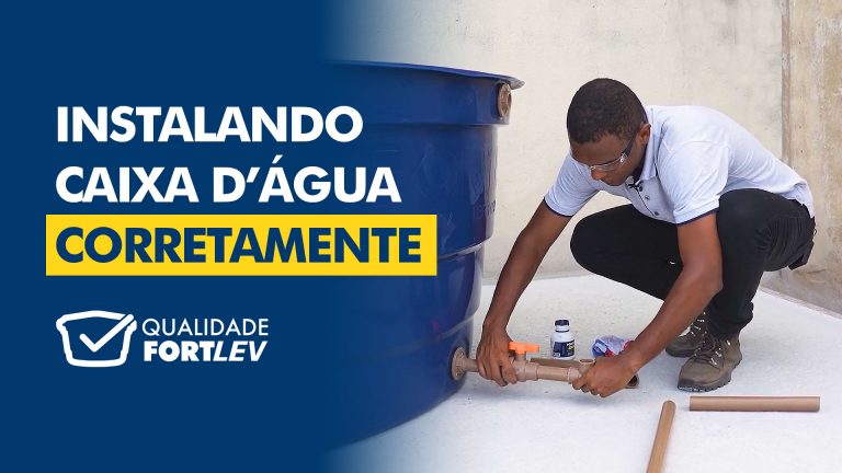 Como Instalar uma Caixa d'Água Fortlev