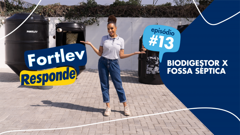 Fortlev Responde - Episódio 13 - Biodigestor MAX vs Fossa Séptica